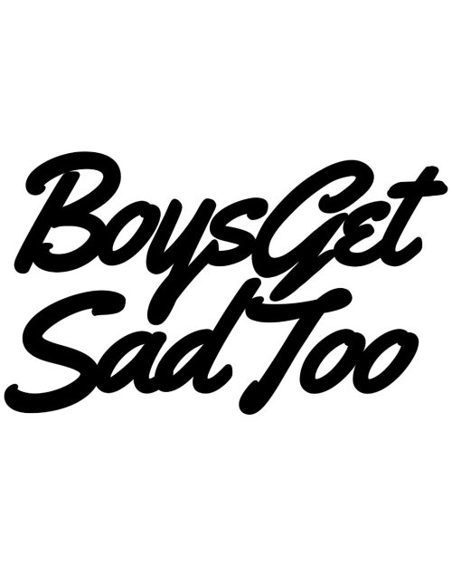 Boys Get Sad Too Pre-order T-shirt *EVENT ONLY* Oct 3rd